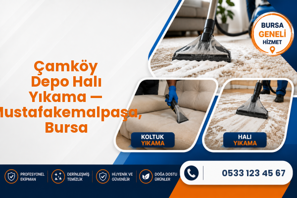 Çamköy Depo Halı Yıkama — Mustafakemalpaşa, Bursa