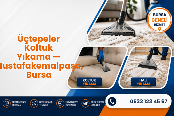 Üçtepeler Koltuk Yıkama — Mustafakemalpaşa, Bursa