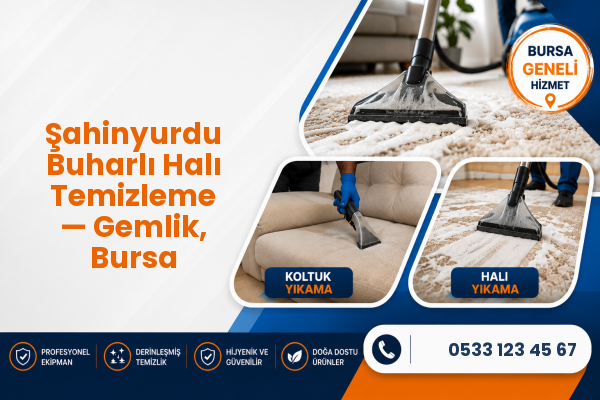 Şahinyurdu Buharlı Halı Temizleme — Gemlik, Bursa