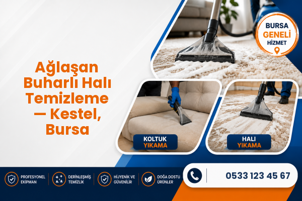 Ağlaşan Buharlı Halı Temizleme — Kestel, Bursa