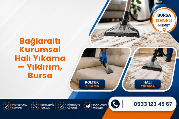 Bağlaraltı Kurumsal Halı Yıkama — Yıldırım, Bursa