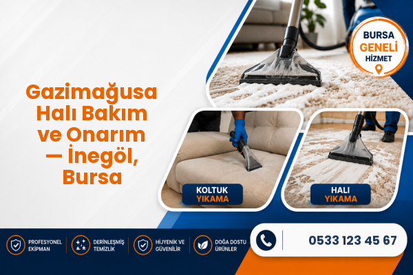 Gazimağusa Halı Bakım ve Onarım — İnegöl, Bursa