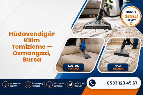 Hüdavendigâr Kilim Temizleme — Osmangazi, Bursa