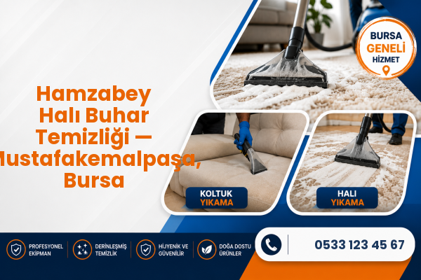 Hamzabey Halı Buhar Temizliği — Mustafakemalpaşa, Bursa