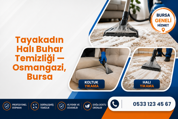 Tayakadın Halı Buhar Temizliği — Osmangazi, Bursa