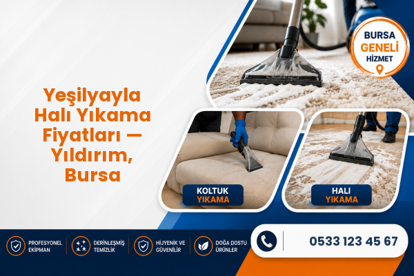 Yeşilyayla Halı Yıkama Fiyatları — Yıldırım, Bursa